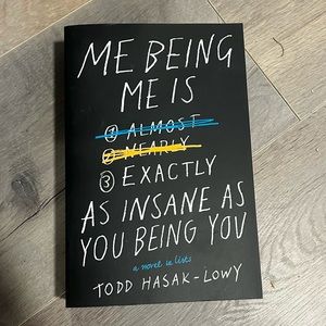 Me Being Me Is Exactly As Insane As You Being You